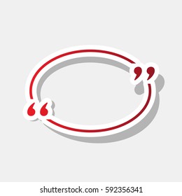 Text quote sign. Vector. New year reddish icon with outside stroke and gray shadow on light gray background.