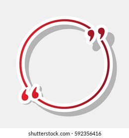 Text quote sign. Vector. New year reddish icon with outside stroke and gray shadow on light gray background.