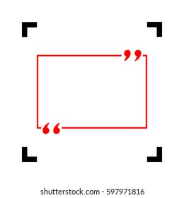 Text quote sign. Vector. Red icon inside black focus corners on white background. Isolated.