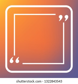 Text quote sign. Vector. White icon on transparent button at orange-violet gradient background.