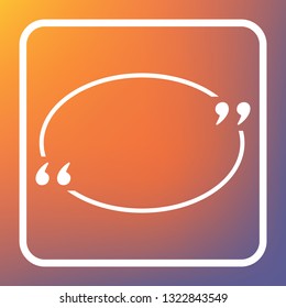 Text quote sign. Vector. White icon on transparent button at orange-violet gradient background.