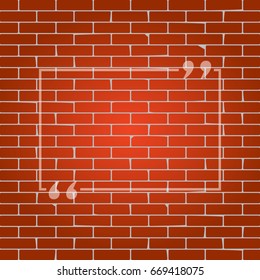 Text quote sign. Vector. Whitish icon on brick wall as background.