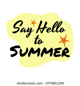 Text Say hello to Summer on Yellow Spot those with Marine Stars Isolated on White Background