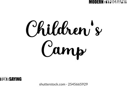 Text Saying In Modern Typography Children's Camp