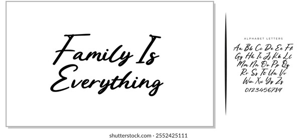 Text Saying In Modern Typography Family Is Everything