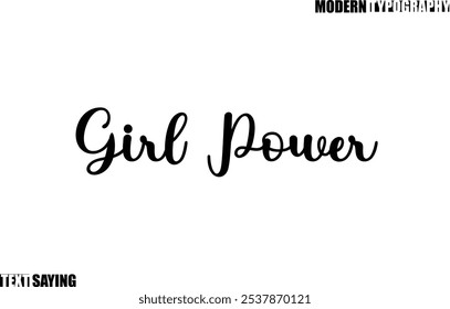 Text Saying In Modern Typography Girl Power