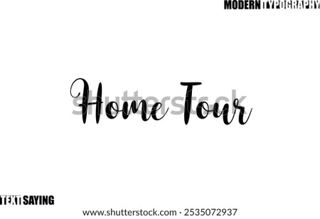 Text Saying In Modern Typography Home Tour