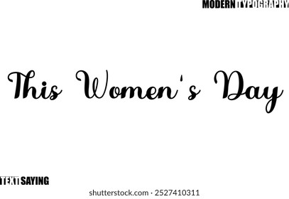 Texto que dice en tipografía moderna este día de la mujer