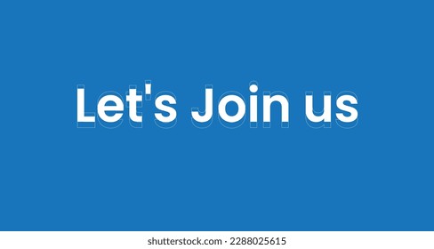 The text says let's join us
