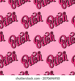 “Bitch“ text seamless pattern. Girl lettering quote wallpaper. Vector illustration in comic, cartoon, doodle style. Pink background