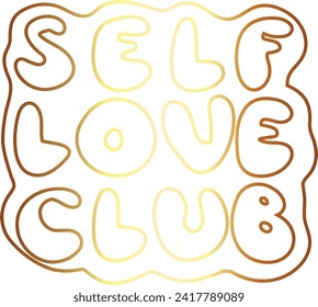 Text self love club gradient design.