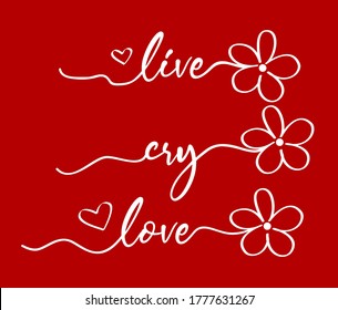 TEXT SENTENCE LIVE, CRY, LOVE