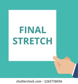 Text sign showing Final Stretch. Vector illustration