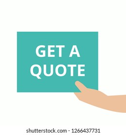 Text sign showing Get A Quote. Vector illustration