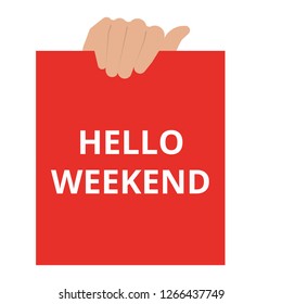 Text sign showing Hello Weekend. Vector illustration