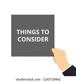 Text sign showing Things To Consider. Vector illustration