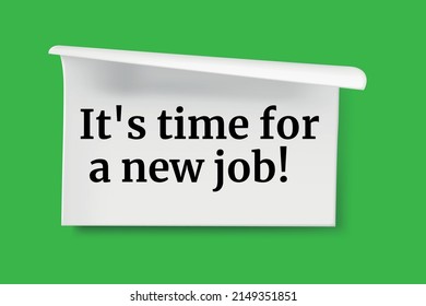 Textzeichen, das zeigt Es ist Zeit für einen neuen Job