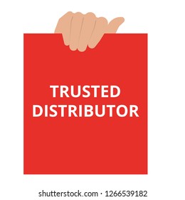 Text sign showing Trusted Distributor. Vector illustration
