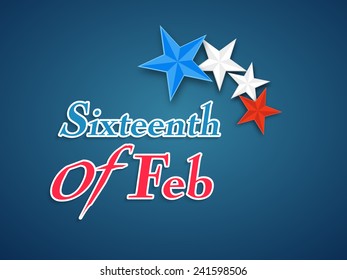 Text Sixteenth of Feb indicated American Presidents Day celebration with national flag color stars on blue background.