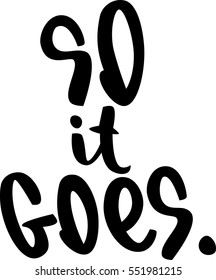 text - ''so it goes'' Modern brush calligraphy. Handwritten ink lettering. Hand drawn vector elements. Isolated on white background. Hand drawn lettering element for your design.