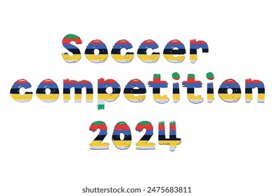 Text soccer competition 2024 isolated. Typography with Soccer championship Summer Football flag colors. Vector illustration