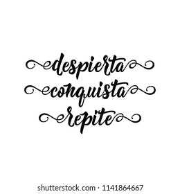 text in Spanish: Awake. conquest. repeat. calligraphy vector illustration. element for flyers, banner and posters. Modern calligraphy. Despierta conquista repite