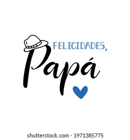 Text in Spanish - Congratulations dad. Holidays lettering. Ink illustration. Postcard design.