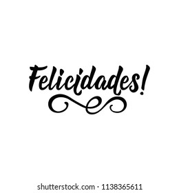 text in Spanish: Congratulations. Lettering. calligraphy vector illustration. element for flyers, banner and posters. Modern calligraphy. Felicidades