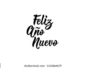 text in Spanish: Happy New Year. Lettering. calligraphy vector illustration. element for flyers, banner and posters. Modern calligraphy. Feliz Ano Nuevo.