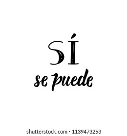 text in Spanish: Yes you can. element for flyers, banner and posters. Modern calligraphy. Si se puede