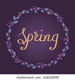 text spring inside the round floral wreath. Spring banner template with beautiful colorful spring flowers and leaves. vector illustration isolated blue background. Handwriting inscription spring