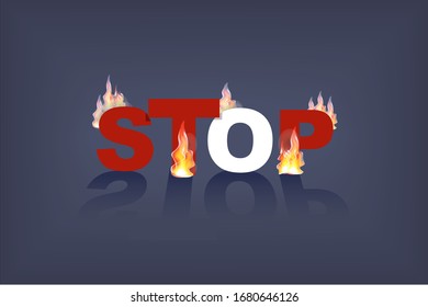 Text STOP burning with the flame of fire, the concept of fighting fires and burning deadlines.Stop forest fires poster.Stop global warming poster.Vector stock.