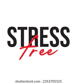 text Stress Free, vector illustration