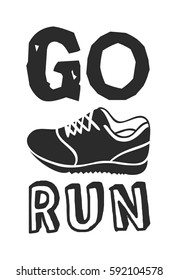 Text template for design "Go run", Sport Motivation Quote, Positive typography for poster, t-shirt or card