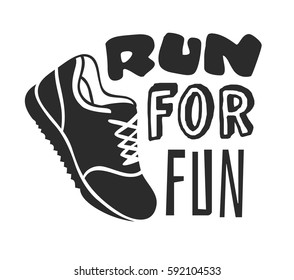 Text template for design "Run for fun", Sport Motivation Quote, Positive typography for poster, t-shirt or card. 