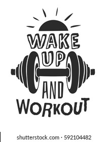 Text template for design "Wake up and workout, Sport Motivation Quote, Positive typography for poster, t-shirt or card