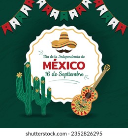 Text translates to “Day of Independence of Mexico, 16 September”. Celebration Vector Illustration. Mexican Flag Decoration, Cactus, Guitar and Sombrero Hat. Social media post square graphic resource