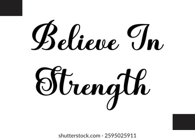 Text Typography Fitness Quote Believe In Strength