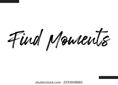 Text Typography Of Travel Slogan Find Moments