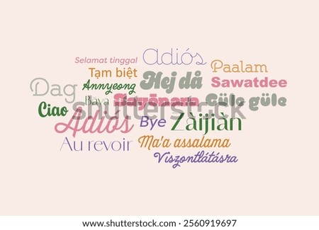 Text typography with word bye, sayonara in different languages.  Wallpaper background for hotels or school educational purpose