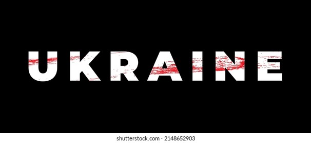 Text UKRAINE On Black Background With Blood Effect. Letters With Brush Strokes On Black Background. Independent State. Glory To Ukraine. Vector Illustration.