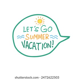  text vector design lets go summer vacation for summer suitable for holiday stickers, templates, holiday decorations, holiday symbols