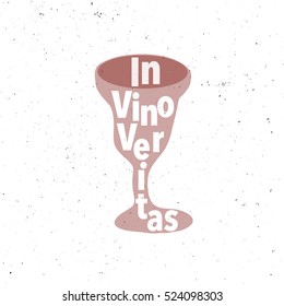 Text Vector design, lettering  In vino veritas (Latin for In wine there is truth). To design shirts, cards, decorations, promotions, posters.  