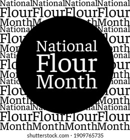 Text Vector illustration on the theme of 
National Flour Month