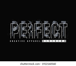 The text vector illustration, PERFECT, is perfect for the design of t-shirts, shirts, hoodies, undershirts, etc.