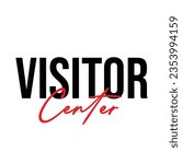 text Visitor Center, vector illustration