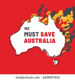 Text "We must save Australia" and map of Australia. Forest fires. Natural disaster. Ecological cataclysm. Minimalistic poster.