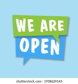 text WE ARE OPEN in speech bubbles against blue background, business sign vector illustration