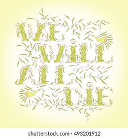 Text - we will all die. Plants and bird. Vector