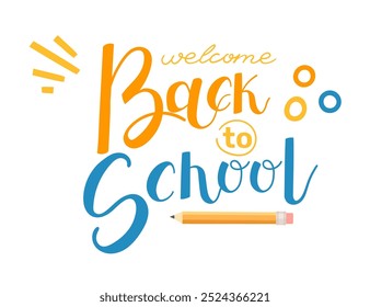 Text Welcome Back to school. Colored font. Hand drawn lettering style, calligraphy. Ready for greetings card design. Vector illustration isolated on white background